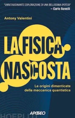 La fisica nascosta