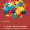 La forza delle Relazioni. Un algoritmo consapevole per costruire aziende che durano