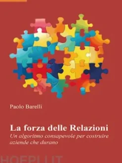 La forza delle Relazioni. Un algoritmo consapevole per costruire aziende che durano