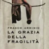 La grazia della fragilità