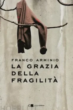La grazia della fragilità