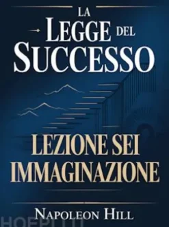 La legge del successo - Lezione sei IMMAGINAZIONE (tradotto)