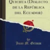 La Lengua Quichua (Dialecto de la República del Ecuador)