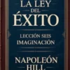 La ley del éxito - Lección seis IMAGINACIÓN (traducido)