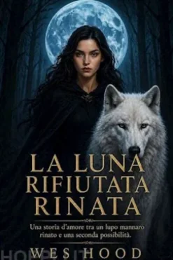 La Luna rifiutata rinata
