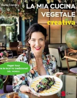 La mia cucina vegetale creativa
