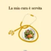 La mia cura è servita
