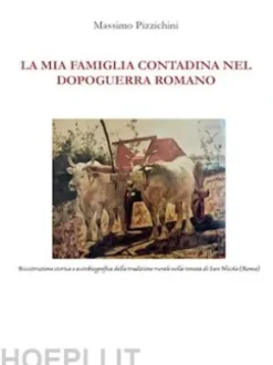 La mia famiglia contadina nel dopoguerra romano