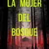 La Mujer Del Bosque