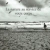 La nature au service de votre corps