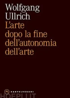 L'arte dopo la fine dell’autonomia dell’arte