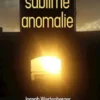La sublime anomalie