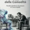 La Trappola della Comodità