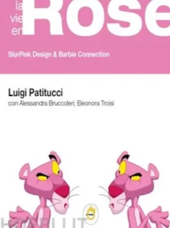 "La Vie en Rose. SlurPink Design & Barbie Connection"
