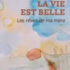 La vie est belle