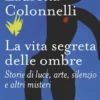 La vita segreta delle ombre