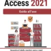 Lavorare con Microsoft Access 2021