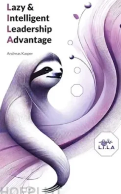 Lazy & Intelligent Leadership Advantage