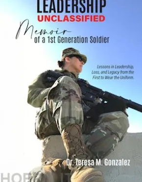 Leadership Unclassified Memoir of a 1st Generation Soldier