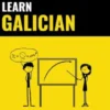 Learn Galician - Quick / Easy / Efficient