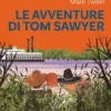 Le avventure di Tom Sawyer - versione ad Alta Leggibilità
