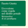 L'eccezione come regola nel diritto penale