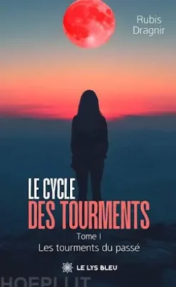 Le cycle des tourments - Tome 1