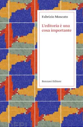 L’editoria è una cosa importante