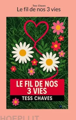 Le fil de nos 3 vies