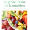 Le guide Ultime de la Nutrition