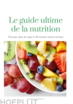 Le guide Ultime de la Nutrition