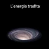 L'energia tradita