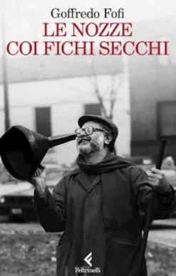 Le nozze coi fichi secchi