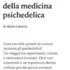 Le nuove frontiere della medicina psichedelica