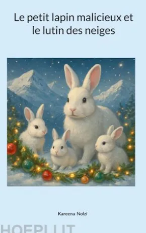 Le petit lapin malicieux et le lutin des neiges