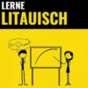 Lerne Litauisch - Schnell / Einfach / Effizient