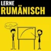 Lerne Rumänisch - Schnell / Einfach / Effizient