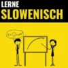 Lerne Slowenisch - Schnell / Einfach / Effizient