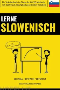 Lerne Slowenisch - Schnell / Einfach / Effizient