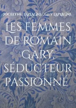 Les femmes de Romain Gary, séducteur passionné