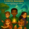 Les Gardiens de la Nature - 5 Contes Magiques - Histoires fantastiques pour enfants de 6 à 13 ans