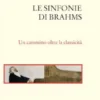 Le Sinfonie di Brahms
