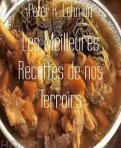 Les Meilleures Recettes de nos Terroirs