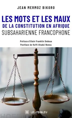 Les mots et les maux de la constitution en Afrique subsaharienne francophone