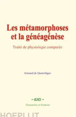 Les métamorphoses et la généagénèse