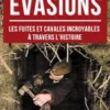 Les plus audacieuses évasions