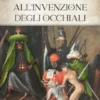 Lettera intorno all'invenzione degli occhiali