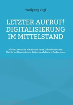 Letzter Aufruf! Digitalisierung im Mittelstand