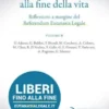 Libertà fondamentali alla fine della vita. Riflessioni a margine del Referendum Eutanasia Legale. Volume B