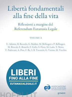 Libertà fondamentali alla fine della vita. Riflessioni a margine del Referendum Eutanasia Legale